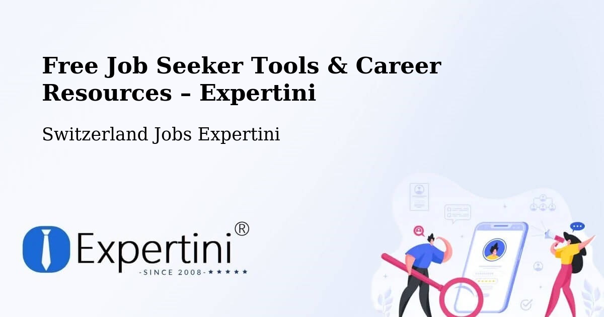Free Job Seeker Tools & Career Resources – Sachseln - Sachseln, Switzerland Jobs Expertini